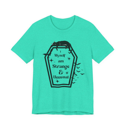 I Myself am Strange & Unusual Unisex T-Shirt